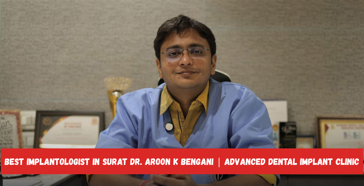 Best Implantologist in India, Top Dental Implant Specialist, Advanced Dental Implants, Pain-Free Tooth Replacement, Certified Implant Dentist