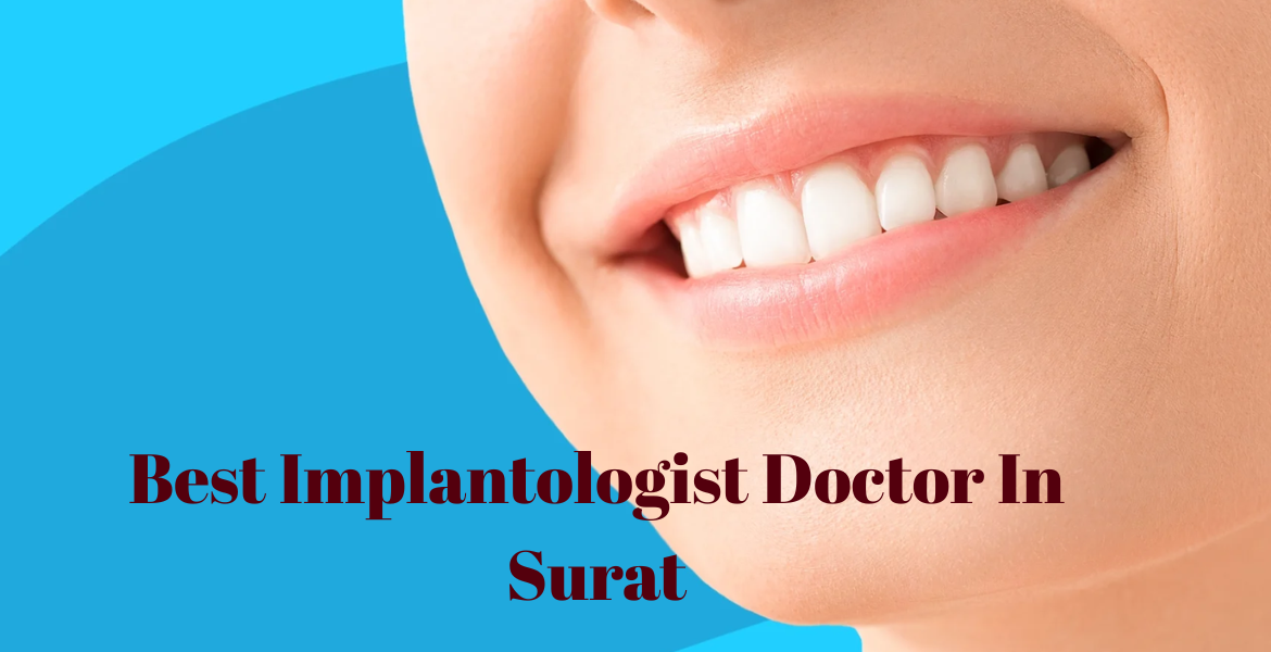 Top Implantologist Doctor | Dental Implant Specialist | Best Implant Surgeon | Tooth Implant Expert | Advanced Implant Dentistry